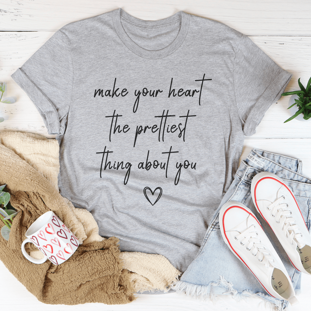 💖 Heartfelt Thoughts™ "Make Your Heart the Prettiest" Tee – Soft Cotton Comfort